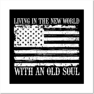 Living in the new world with an old soul vintage America flag Posters and Art